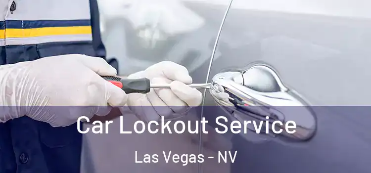 Car Lockout Service Las Vegas - NV