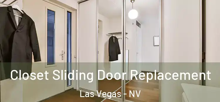 Closet Sliding Door Replacement Las Vegas - NV