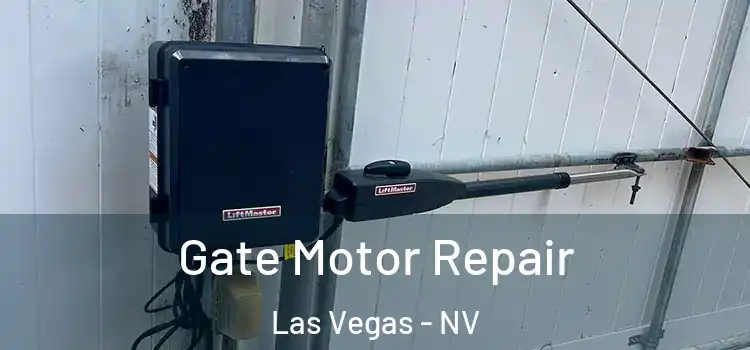 Gate Motor Repair Las Vegas - NV